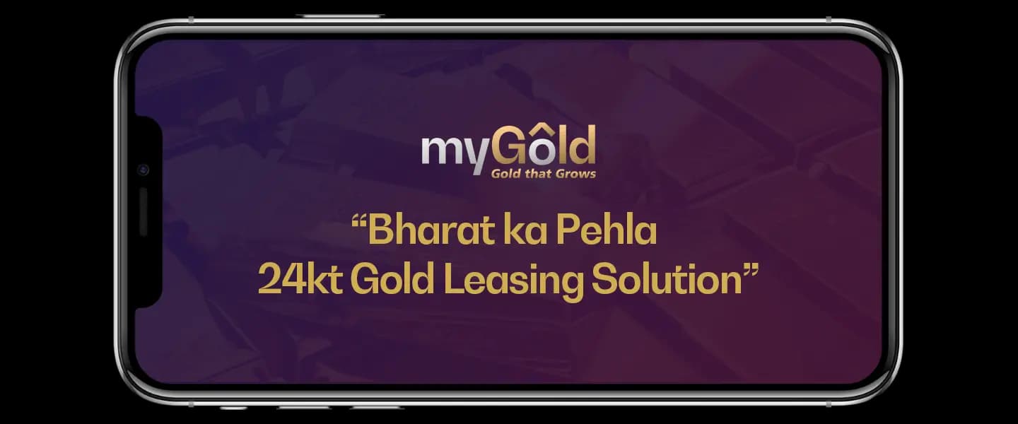 myGold bharat ka pehla 24kt gold leasing solution